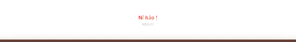 Ni Hao! Hello!