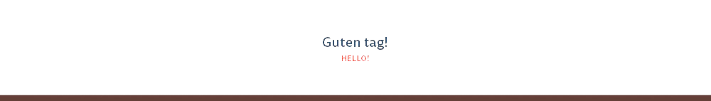 Guten tag! Hello!